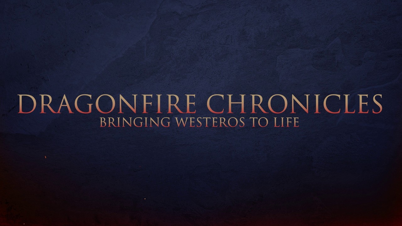 Dragonfire Chronicles: Bringing Westeros to Life
